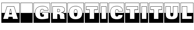 a_GroticTitulCmB&WHv Regular.ttf