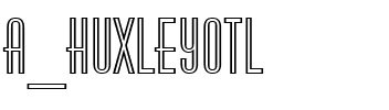a_HuxleyOtl Regular.ttf