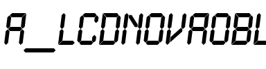 a_LCDNovaObl Regular.ttf