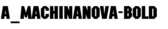 a_MachinaNova Bold.ttf