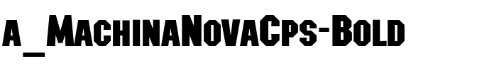 a_MachinaNovaCps Bold.ttf