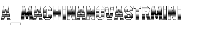 a_MachinaNovaStrMini Normal.ttf