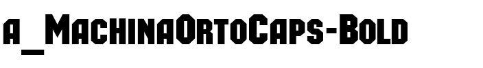 a_MachinaOrtoCaps Bold.ttf