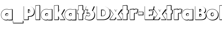 a_Plakat3Dxtr ExtraBold.ttf