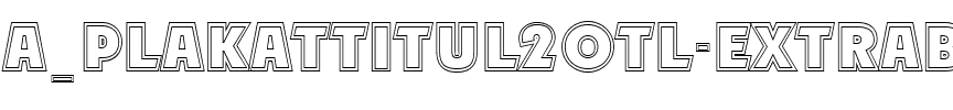 a_PlakatTitul2Otl ExtraBold.ttf