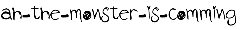 ah the monster is comming Medium.ttf