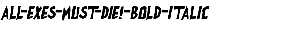 all exes must die! Gras Italique.ttf