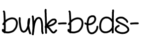 bunk beds  Medium.ttf
