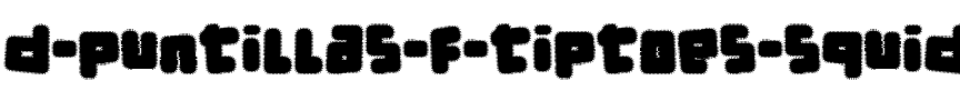 d puntillas F Tiptoes squid Bold.ttf