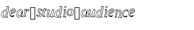 dear_studio_audience Medium.ttf