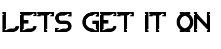 lets get it on Normal.ttf