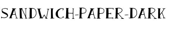 Sandwich Paper Dark Black.ttf