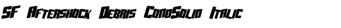 SF Aftershock Debris CondSolid Italic.ttf