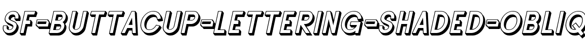 SF Buttacup Lettering Shaded Oblique.ttf