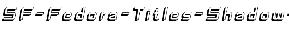 SF Fedora Titles Shadow Italic.ttf