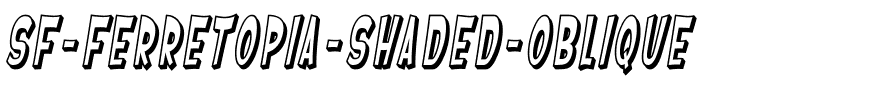 SF Ferretopia Shaded Oblique.ttf
