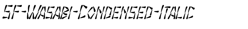 SF Wasabi Condensed Italic.ttf