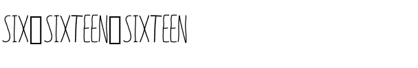 SIX_SIXTEEN_SIXTEEN Thin.ttf