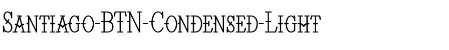 Santiago BTN Condensed Light Regular.ttf