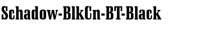 Schadow BlkCn BT Black.ttf