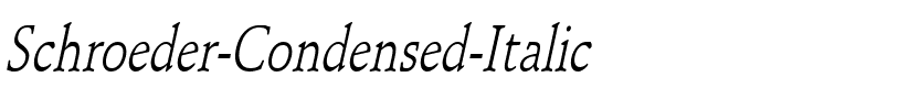 Schroeder Condensed Italic.ttf