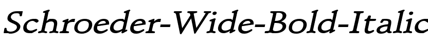 Schroeder Wide Bold Italic.ttf