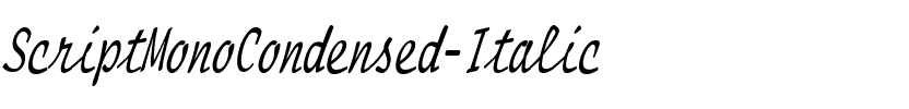 ScriptMonoCondensed Italic.ttf