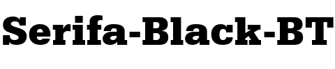 Serifa Blk BT Black.ttf