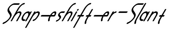 Shapeshifter Slant Regular.ttf