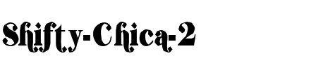 Shifty Chica 2 Regular.ttf
