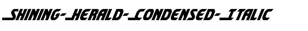 Shining Herald Condensed Italic Condensed Italic.ttf