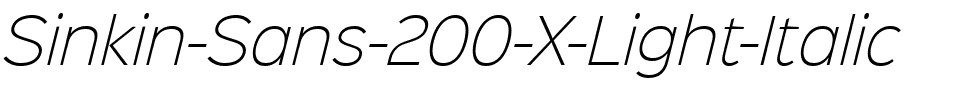Sinkin Sans 200 X Light Italic 200 X Light Italic.ttf