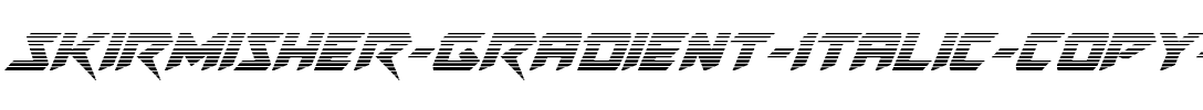 Skirmisher Gradient Italic Italic.ttf