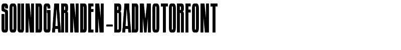 Soundgarnden Badmotorfont Normal.ttf