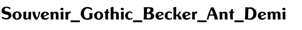 Souvenir Gothic Becker Ant Demi Regular.ttf