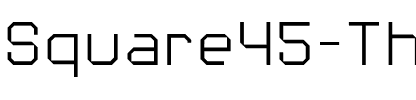Square45 Thin.ttf