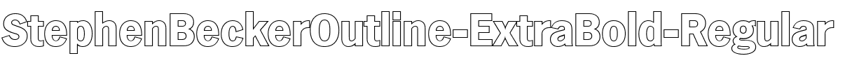 StephenBeckerOutline-ExtraBold Regular.ttf