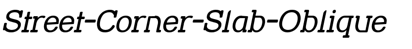 Street Corner Slab Oblique Regular.ttf