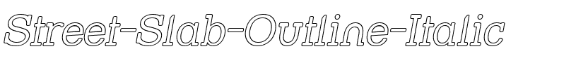 Street Slab - Outline Italic.ttf