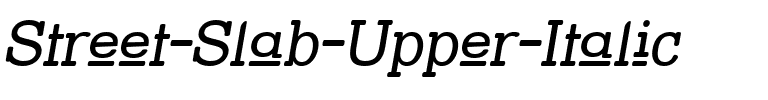 Street Slab Upper Italic.ttf