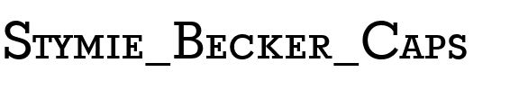 Stymie Becker Caps Regular.ttf