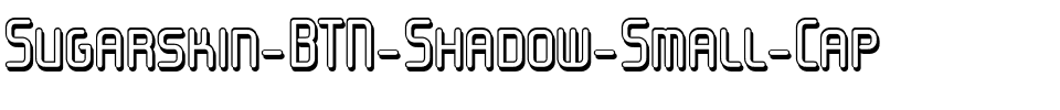 Sugarskin BTN Shadow Small Cap Regular.ttf