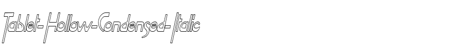 Tablet-Hollow-Condensed  Italic.ttf