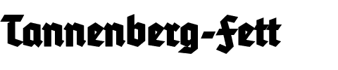 Tannenberg Fett Regular.ttf