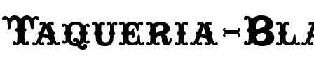 Taqueria Black Regular.ttf