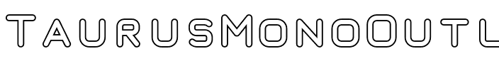 Taurus Mono Outline Bold.otf