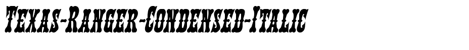 Texas Ranger Condensed Italic Condensed Italic.ttf