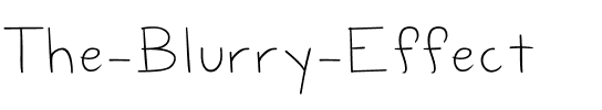 The Blurry Effect Medium.ttf