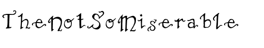 The Not So Miserable Medium.otf