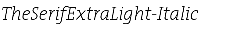 TheSerifExtraLight Italic.ttf